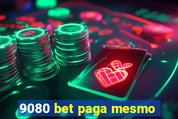 9080 bet paga mesmo